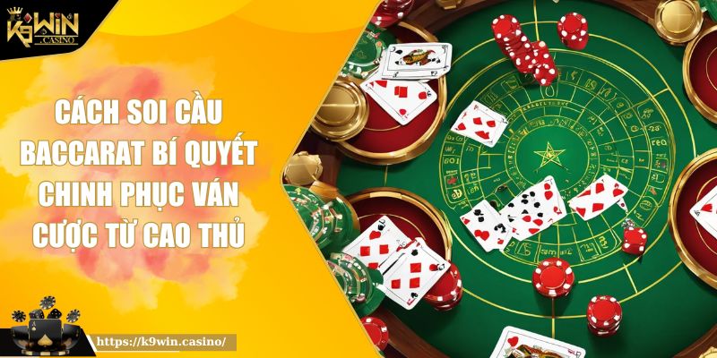 cách soi cầu Baccarat