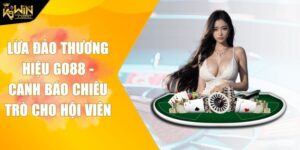 Lừa Đảo Thương Hiệu Go88 - Cảnh Báo Chiêu Trò Cho Hội Viên 2 Lừa đảo thương hiệu Go88